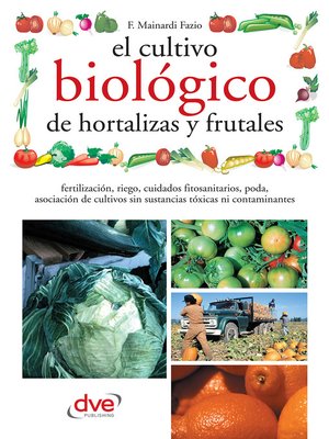 El cultivo biológico de hortalizas y frutales - ebook